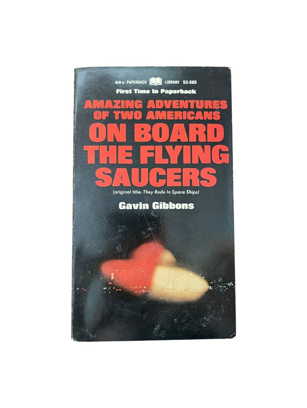 Amazing Adventures Two Americans On Board The Flying Saucers Gavin Gibbons 1967